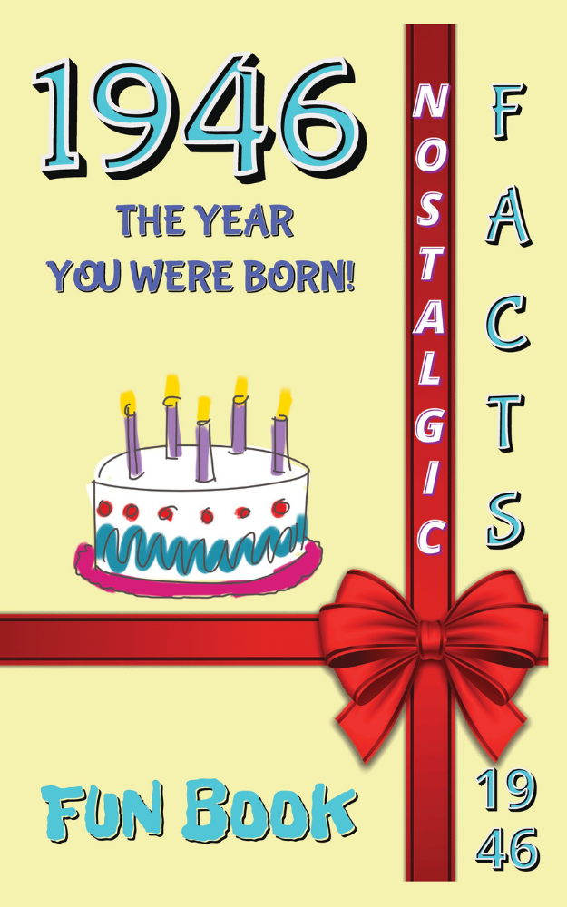 1946 Fun Book - The Year You Were Born- July 9!